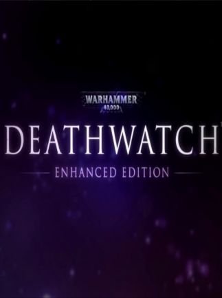 Warhammer 40,000: Deathwatch – Enhanced Edition Steam Key GLOBAL