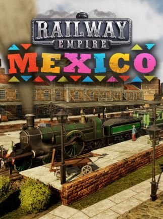 Railway Empire – Mexico Steam Key GLOBAL